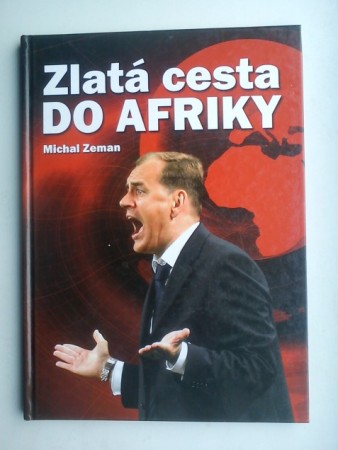 ZLATA CESTA DO AFRIKY (2009)